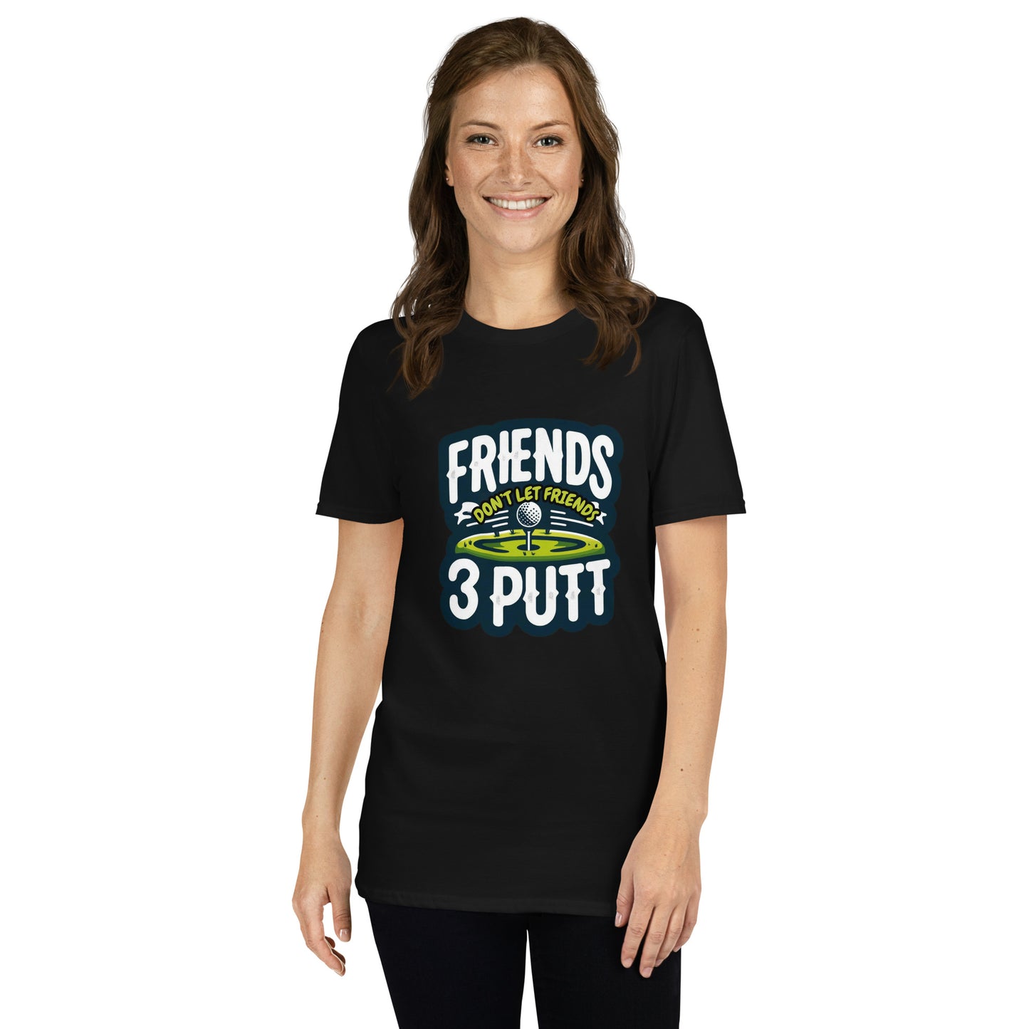 Friends Don't Let Friends 3 Putt Funny Golf Graphic Short-Sleeve Unisex T-Shirt
