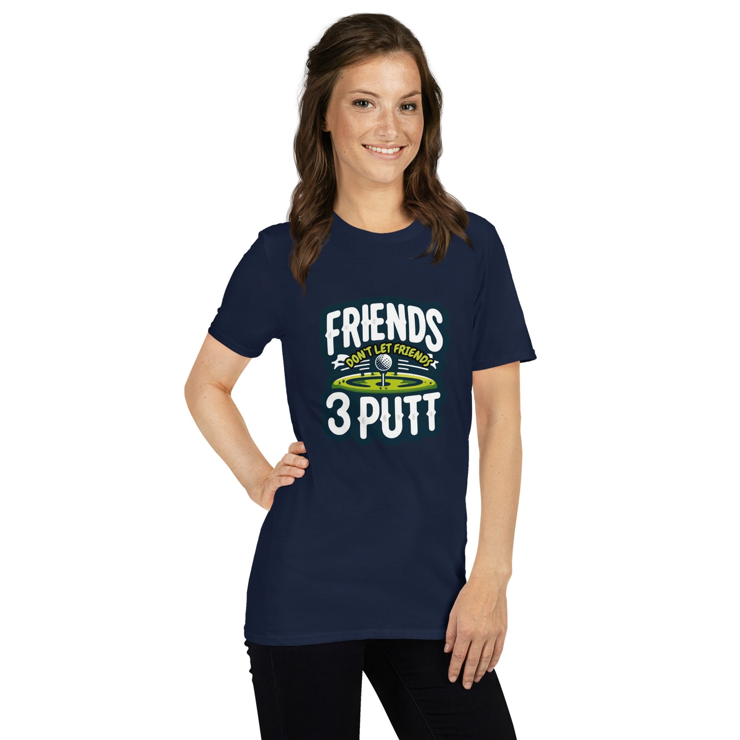 Friends Don't Let Friends 3 Putt Funny Golf Graphic Short-Sleeve Unisex T-Shirt