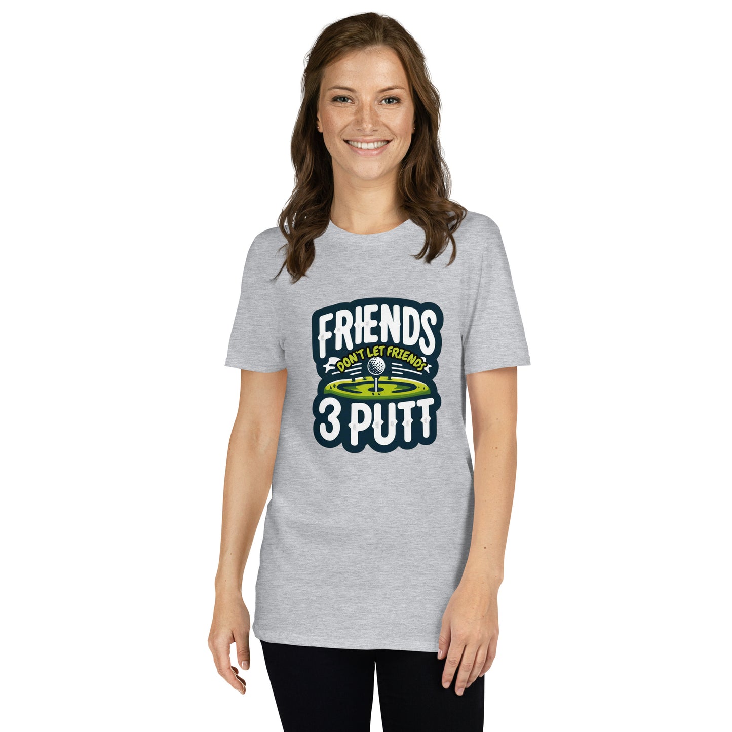 Friends Don't Let Friends 3 Putt Funny Golf Graphic Short-Sleeve Unisex T-Shirt
