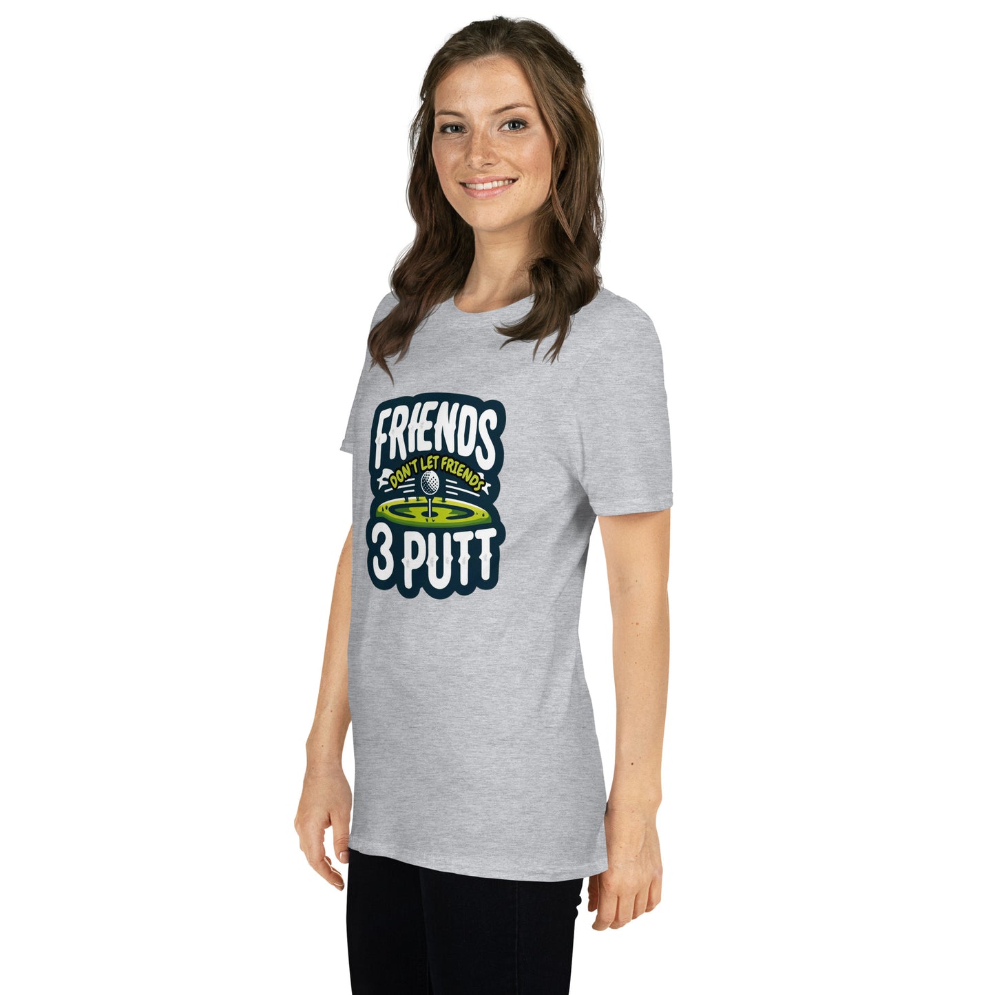 Friends Don't Let Friends 3 Putt Funny Golf Graphic Short-Sleeve Unisex T-Shirt