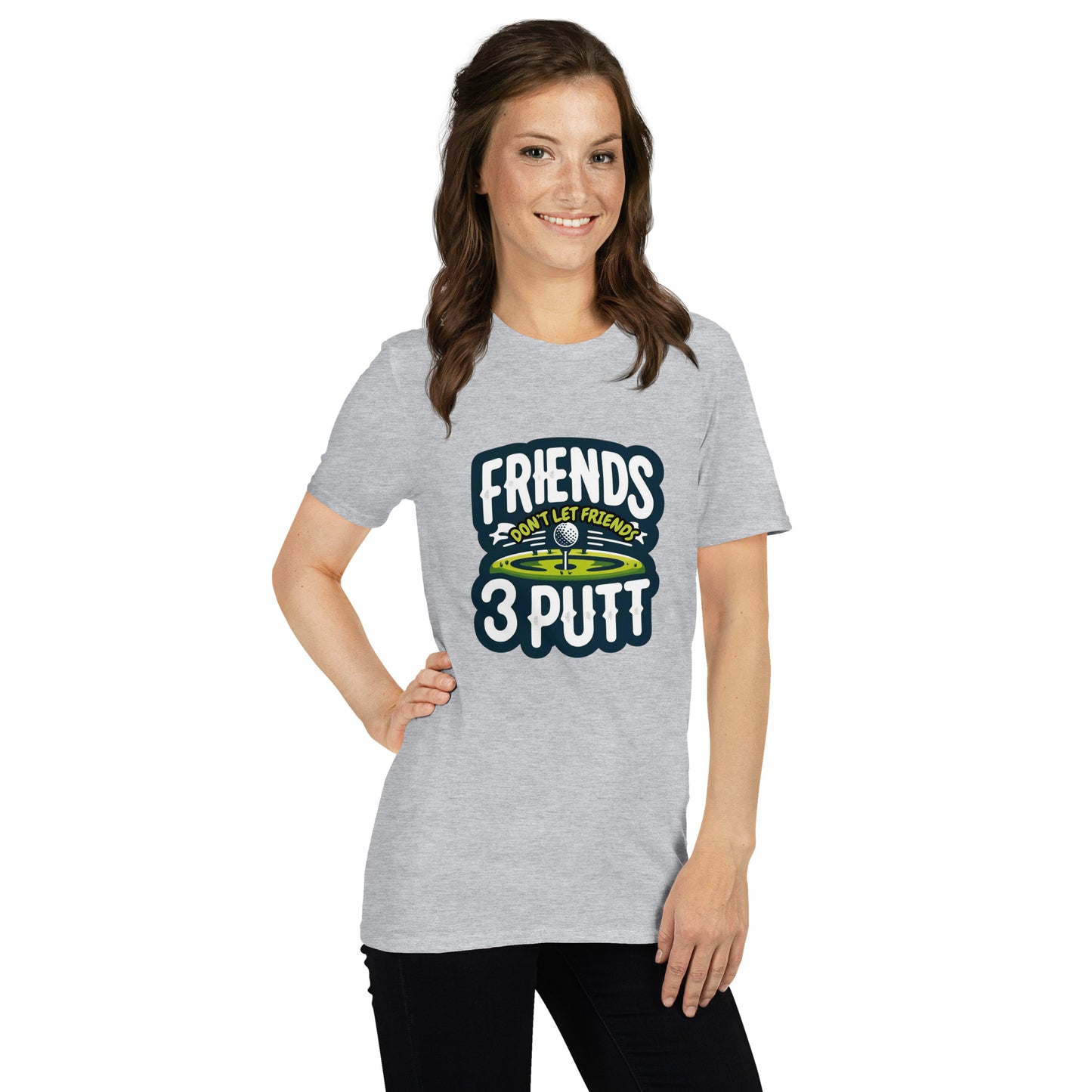 Friends Don't Let Friends 3 Putt Funny Golf Graphic Short-Sleeve Unisex T-Shirt