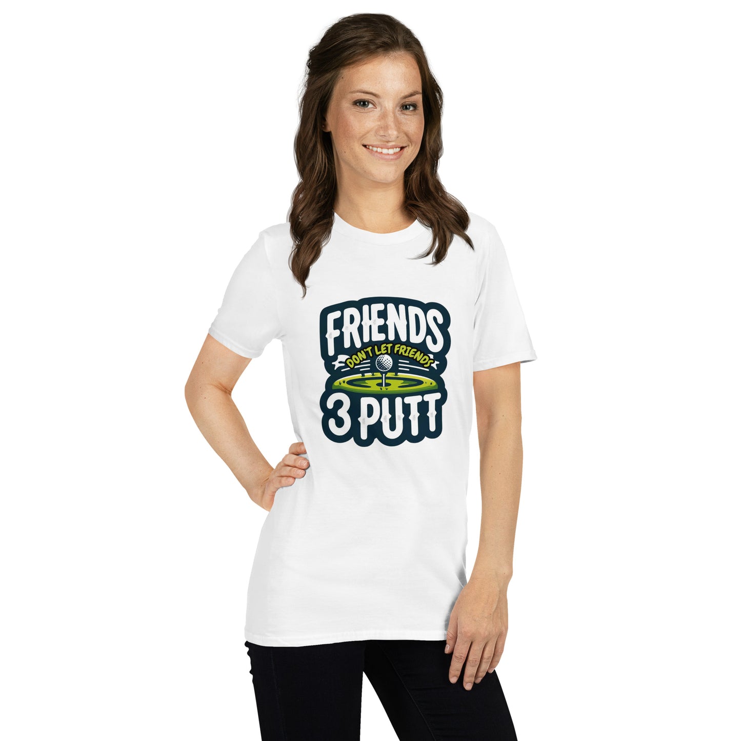 Friends Don't Let Friends 3 Putt Funny Golf Graphic Short-Sleeve Unisex T-Shirt