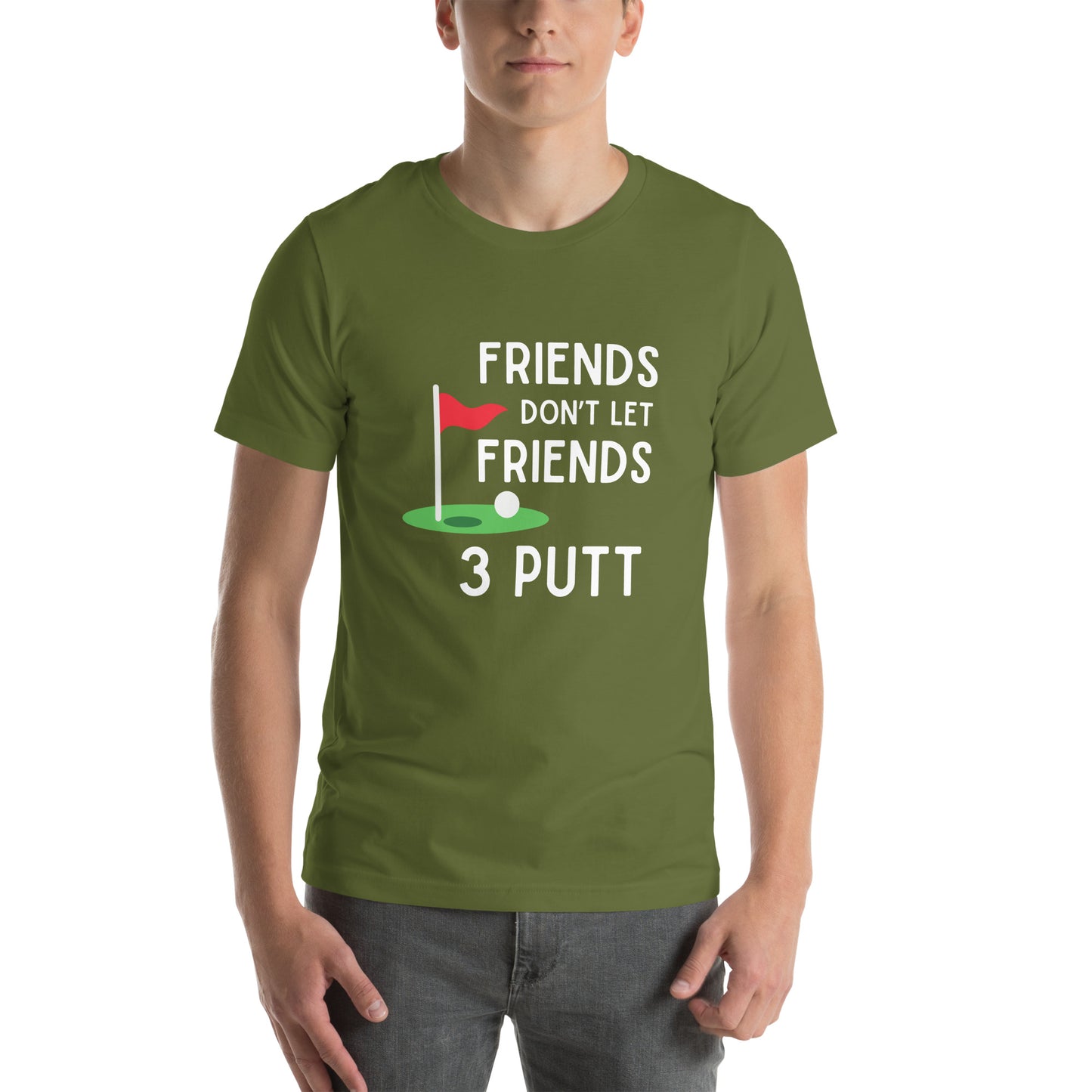 Funny Golf Shirt: Friends Don't Let Friends 3 Putt Unisex Short Sleeve Tee