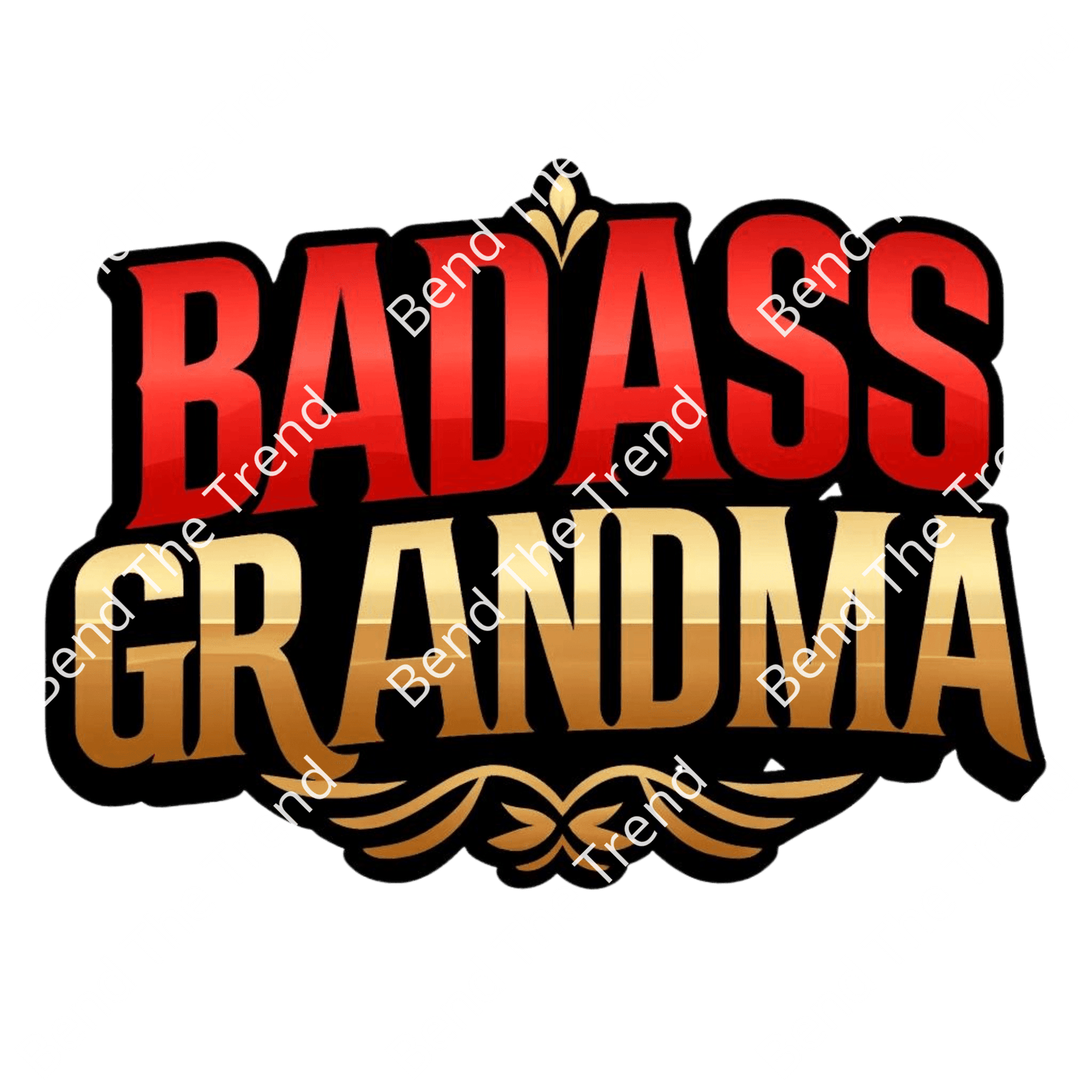 Custom "Badass Grandma/GiGi/NaNa" T-Shirt/Trucker Hat/Bag/Mug PNG Image-Ready to Print Graphic! DTF/Sublimation/Screenprint